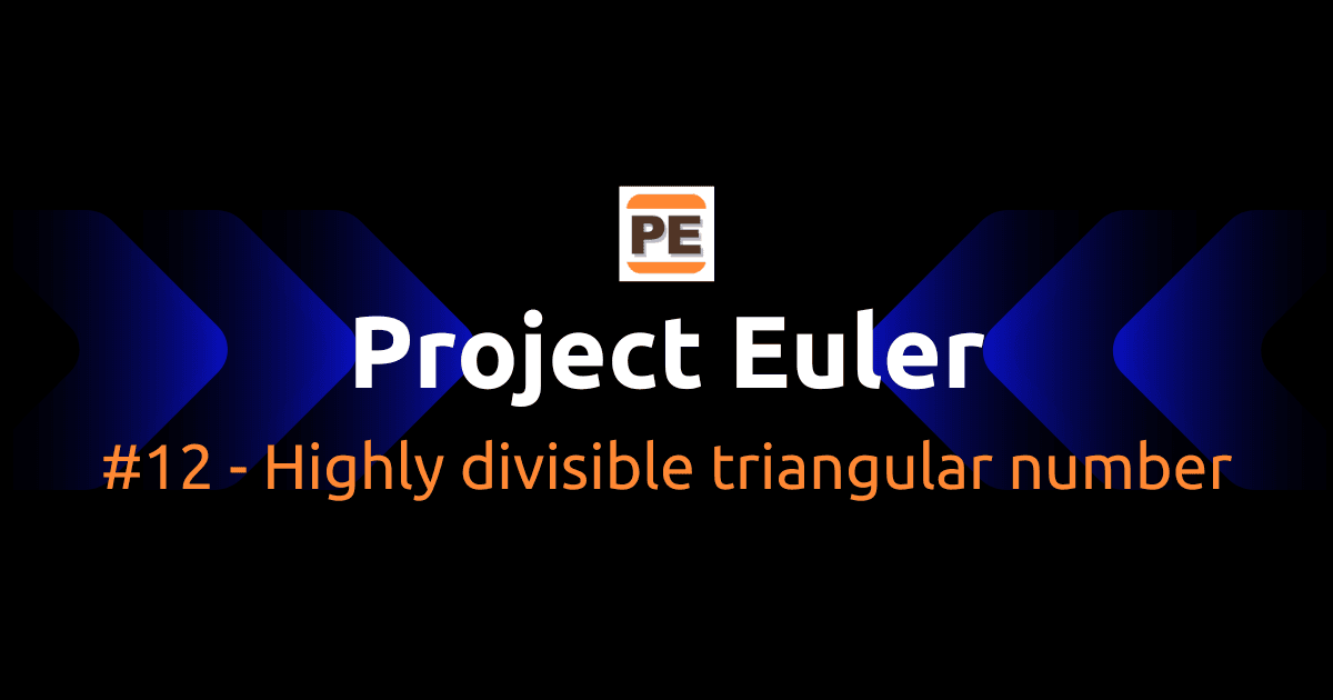 Project Euler: #12 - Highly divisible triangular number