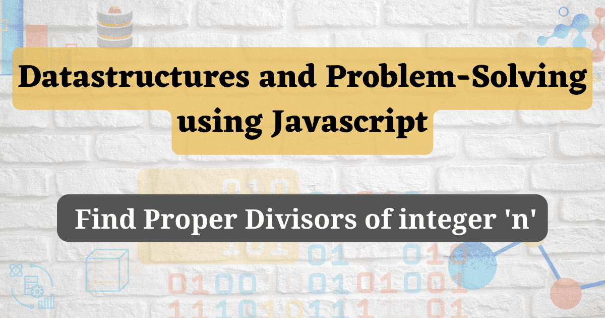 Find Proper Divisors of integer 'n'